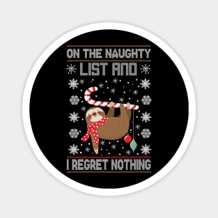 On The Naughty List And I Regret Nothing Magnet